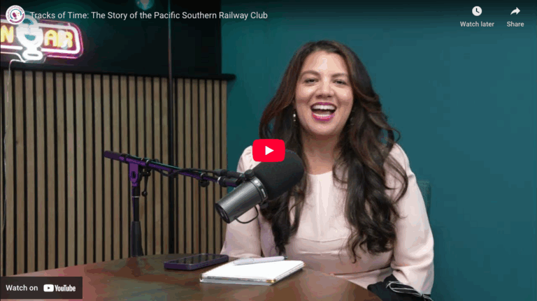 Episode 7: Tracks of Time: The Story of the Pacific Southern Railway Club